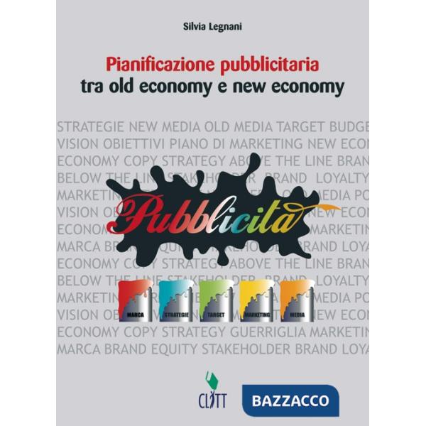 PIANIFICAZIONE PUBBLICITARIA. TRA OLD ECONOMY E NEW ECONOMY