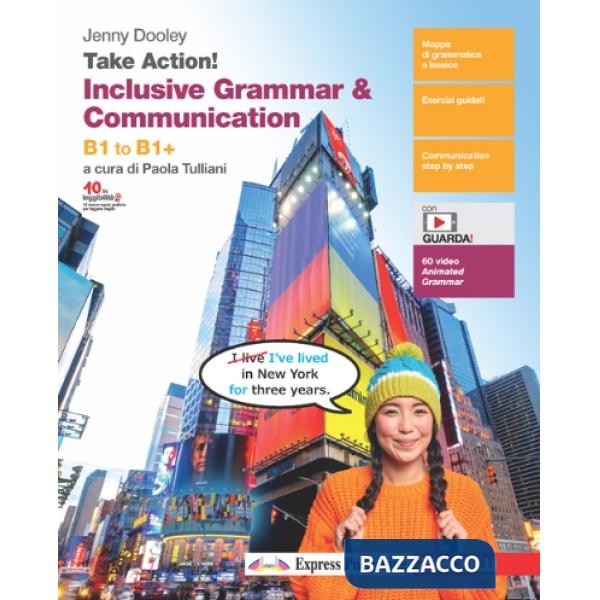 TAKE ACTION! INCLUSIVE GRAMMAR E COMMUNICATION B1 TO B1