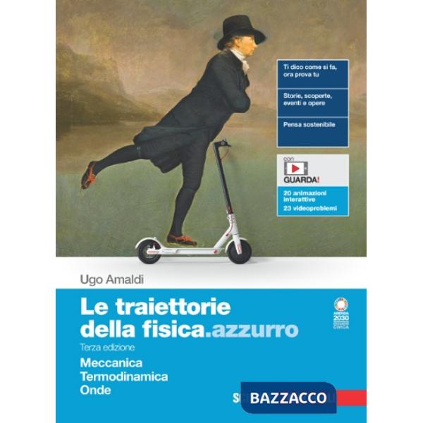 TRAIETTORIE DELLA FISICA AZZURRO. MECCANICA TERMODINAMICA, ONDE