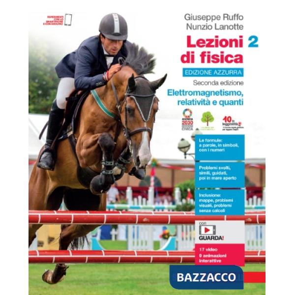 LEZIONI DI FISICA ED. AZZURRA VOL. 2 ELETTROMAGNETISMO RELATIVITA' E Q