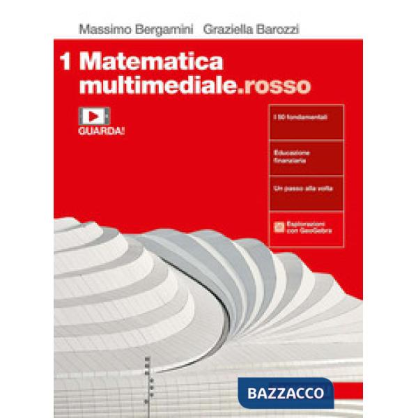 MATEMATICA MULTIMEDIALE. ROSSO. VOL. 1 PER LE SCUOLE SUPERIORI. CON E-