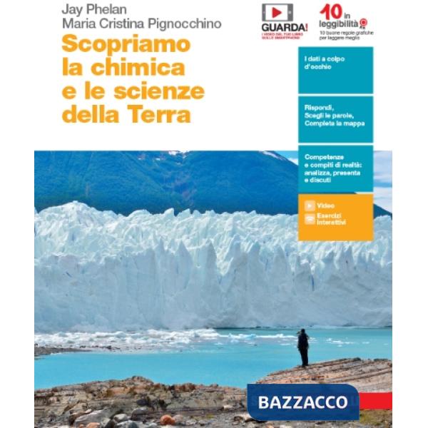 SCOPRIAMO LA CHIMICA E LE SCIENZE DELLA TERRA. PER LE SCUOLE SUPERIORI