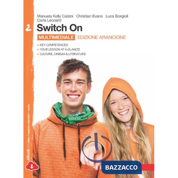 SWITCH ON. EDIZ. ARANCIONE. PER LA SCUOLA MEDIA. CON ESPANSIONE ONLINE