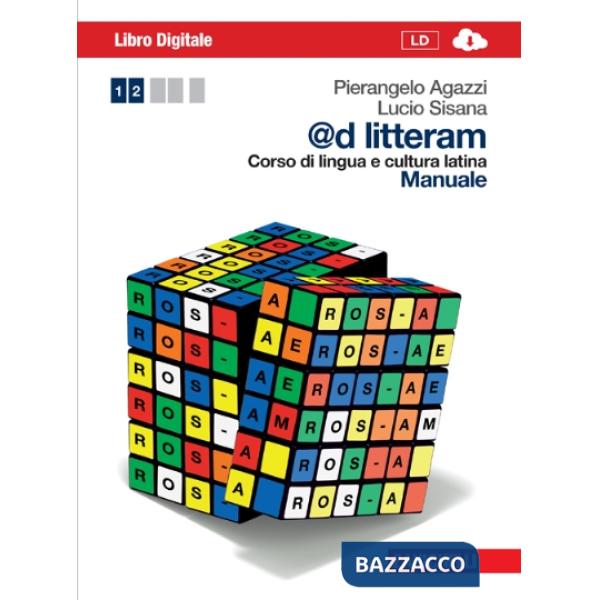 AD LITTERAM. CORSO DI LINGUA E CULTURA LATINA. MANUALE. PER LE SCUOLE