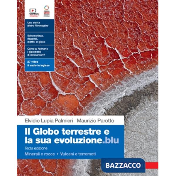 GLOBO TERRESTRE E LA SUA EVOLUZIONE. BLU MINERALI E ROCCE VULCANI E TE