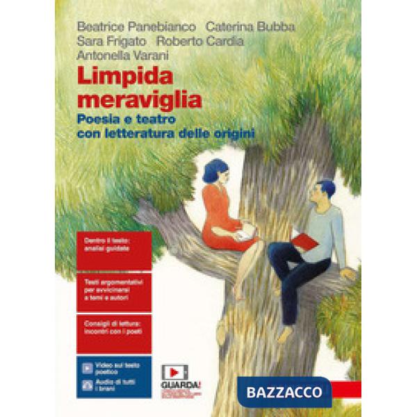 LIMPIDA MERAVIGLIA. POESIA E TEATRO. CON LETTERATURA DELLE ORIGINI