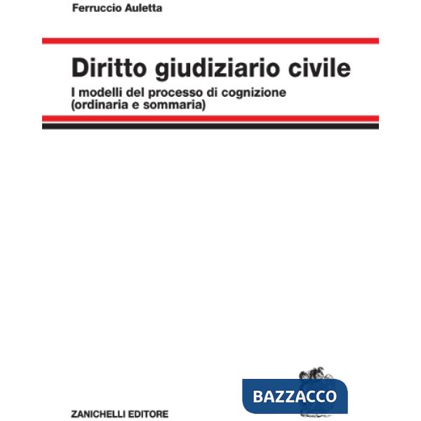 DIRITTO GIUDIZIARIO CIVILE. I MODELLI DEL PROCESSO