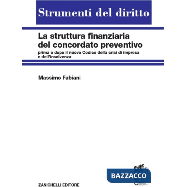 LA STRUTTURA FINANZIARIA DEL CONCORDATO PREVENTIVO.