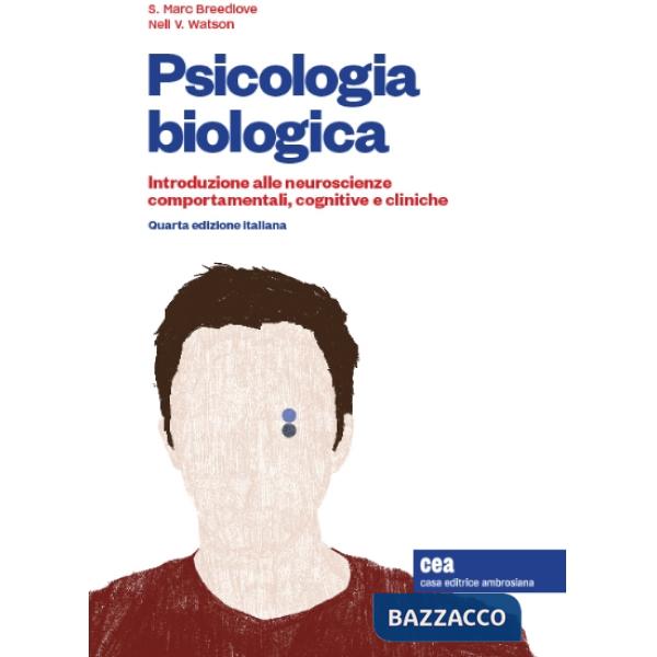 PSICOLOGIA BIOLOGICA. INTRODUZIONE ALLE NEUROSCEINZE