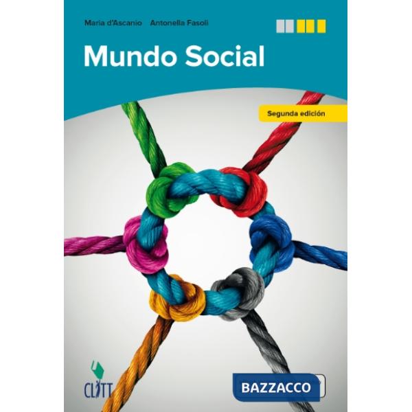 MUNDO SOCIAL. VOL. UNICO. PER LE SCUOLE SUPERIORI. CON CONTENUTO DIGIT