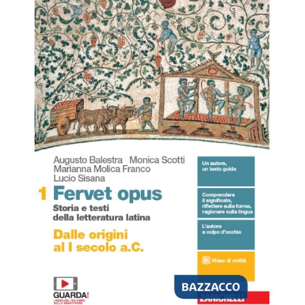 FERVET OPUS 1. STORIA E TESTI DELLA LETTERATURA LATINA. PER I LICEI