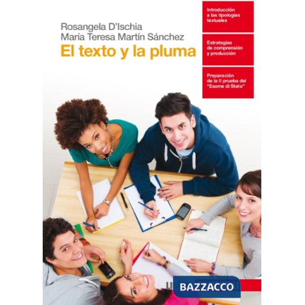 TEXTO Y LA PLUMA. PER LA SCUOLA SUPERIORE. CON CONTENUTO DIGITALE FOR