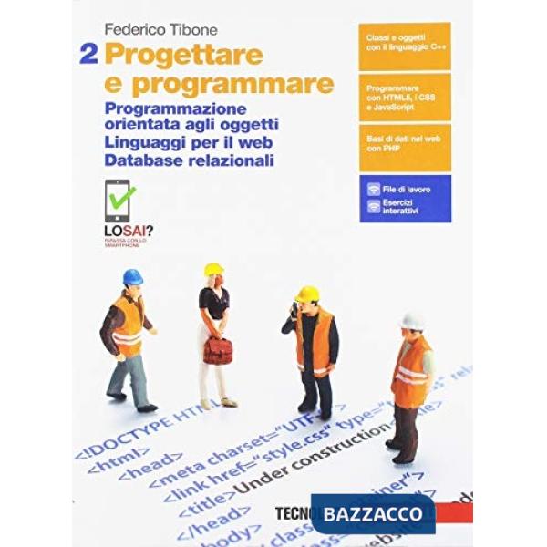 PROGETTARE E PROGRAMMARE. PER LE SCUOLE SUPERIORI. CON E-BOOK