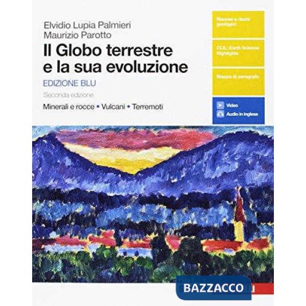 GLOBO TERRESTE E LA SUA EVOLUZIONE. MINERALI E ROCCE, VULCANI, TERREMO