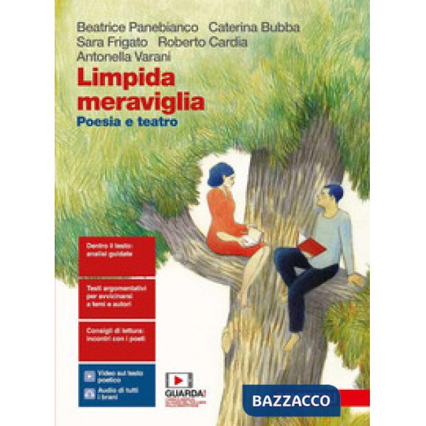 LIMPIDA MERAVIGLIA. POESIA E TEATRO. PER LE SCUOLE SUPERIORI. CON E-BO