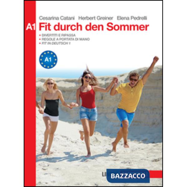 FIT DURCH DEN SOMMER. NIVEAU A1. ATTIVITA' PER IL RIPASSO E IL LAVORO