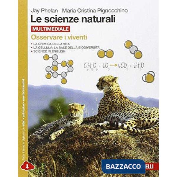 SCIENZE NATURALI. OSSERVARE I VIVENTI. PER LE SCUOLE SUPERIORI. CON E-