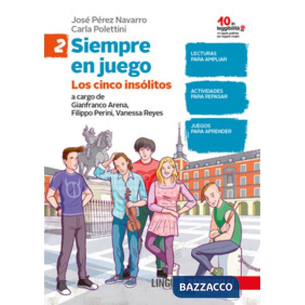 EN JUEGO. SIEMPRE EN JUEGO. LETTURA CON ESERCIZI. PER LA SCUOLA MEDIA. VOL. 2