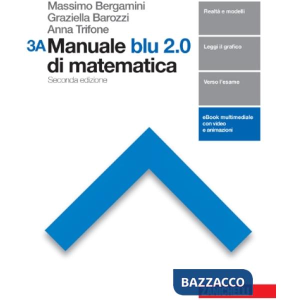 MANUALE BLU 2. 0 DI MATEMATICA CONF. 3 VOL. 3A + 3