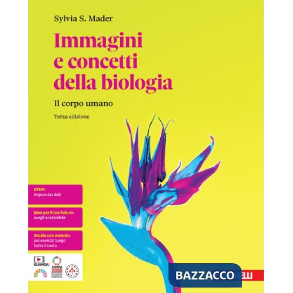 IMMAGINI E CONCETTI DELLA BIOLOGIA 3ED. - EBOOK MULTIMEDIALE IL CORPO