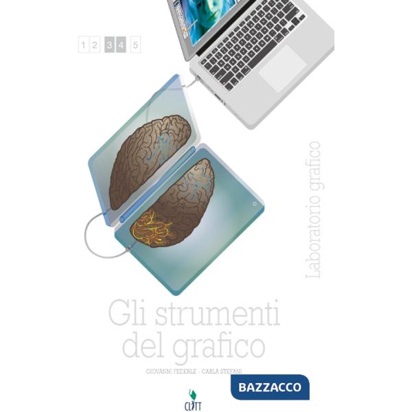 GLI STRUMENTI DEL GRAFICO VOL. PER IL TERZO E QUARTO ANNO LIBRO DIGITA