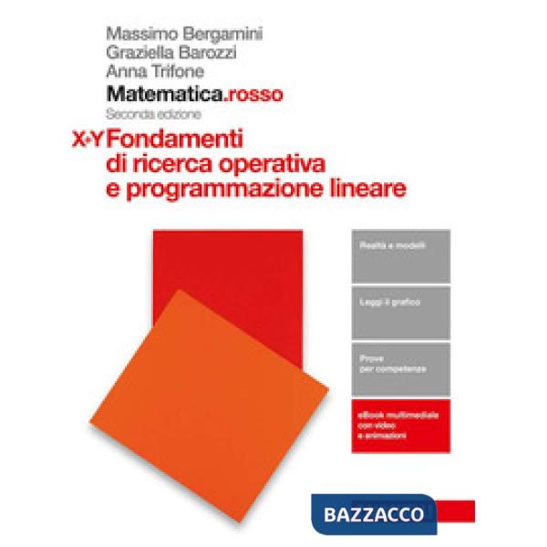 MATEMATICA.ROSSO. MODULO X + Y. FONDAMENTI DI RICERCA OPERATIVA