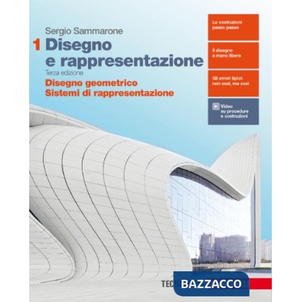 DISEGNO E RAPPRESENTAZIONE VOL. 1. PER LE SCUOLE SUPERIORI. CON E-BOOK