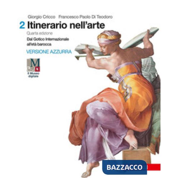 ITINERARIO NELL'ARTE. PER LE SCUOLE SUPERIORI. CON MUSEO DIGITALE