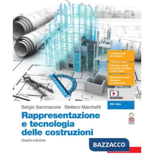 RAPPRESENTAZIONE E TECNOLOGIA DELLE COSTRUZIONI 4ED.