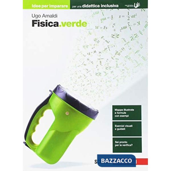 FISICA.VERDE. IDEE PER IMPARARE. PER LE SCUOLE SUPERIORI