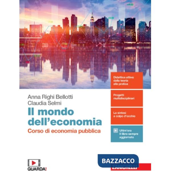 MONDO DELL'ECONOMIA. CORSO DI ECONOMIA PUBBLICA. PER LA 5 CLASSE