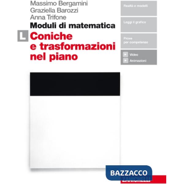 MODULI DI MATEMATICA. MODULO L: LE CONICHE E LE TRASFORMAZIONI