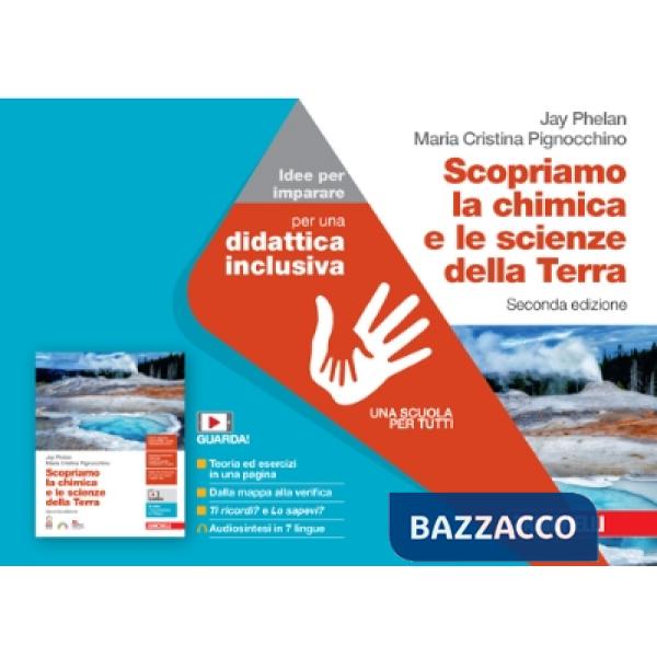SCOPRIAMO LA CHIMICA E LE SCIENZE DELLA TERRA-IDEE PER IMPARARE