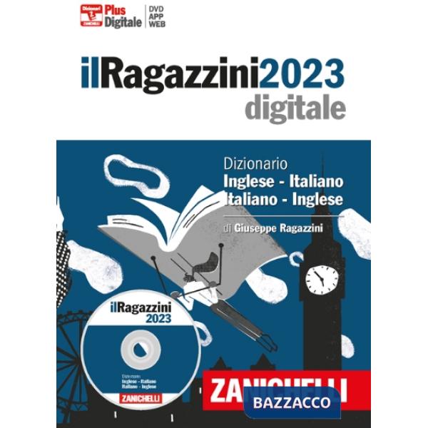 RAGAZZINI 2023. DIZIONARIO INGLESE-ITALIANO, ITALIANO-INGLESE. DVD-ROM