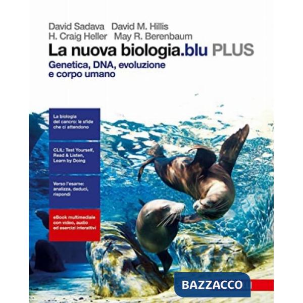 LA NUOVA BIOLOGIA. BLU GENETICA, DNA, EVOLUZIONE E