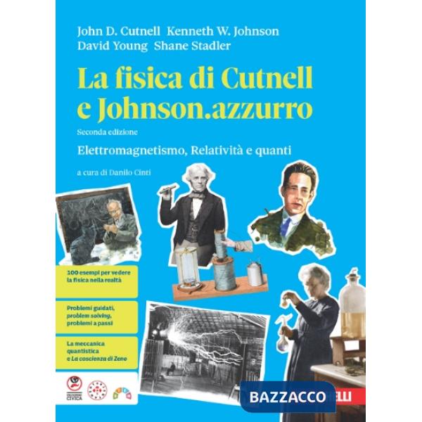 LA FISICA DI CUTNELL E JOHNSON AZZURRO ELETTROMAGNETISMO RELATIVITA' E