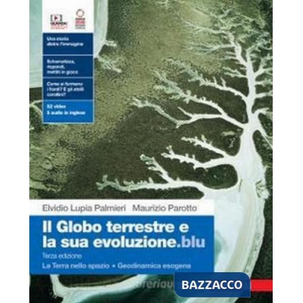 GLOBO TERRESTRE E LA SUA EVOLUZIONE. BLU GEODINAMICA ESOGENA