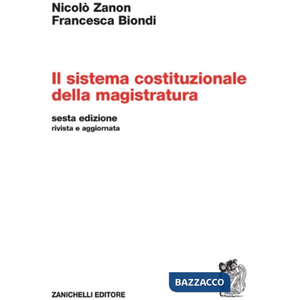 IL SISTEMA COSTITUZIONALE DELLA MAGISTRATURA