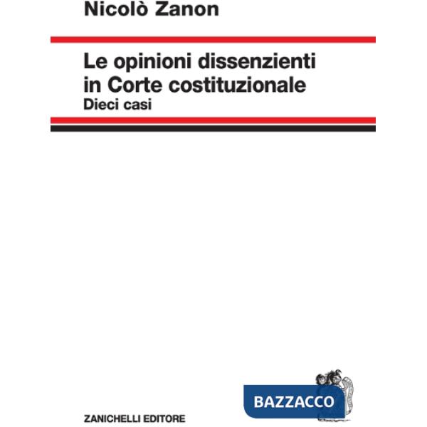 LE OPINIONI DISSENZIENTI IN CORTE COSTITUZIONALE
