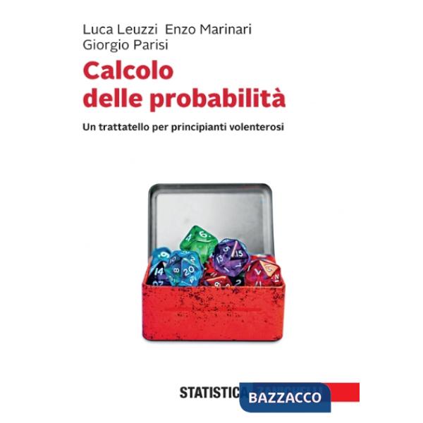 CALCOLO DELLE PROBABILITA' UN TRATTATELLO PER PRINCIPIANTI VOLENTEROSI