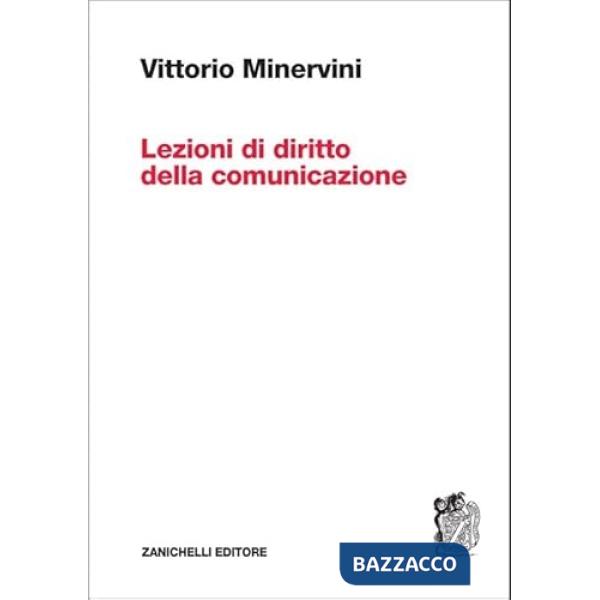 LEZIONI DI DIRITTO DELLA COUNICAZIONE VOL. UNICO