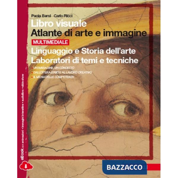 LIBRO VISUALE ATLANTE DI ARTE E IMMAGINE. LINGUAGGIO E STORIA DELL'ART