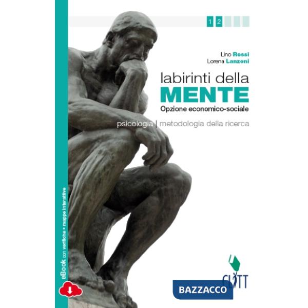 LABIRINTI DELLA MENTE. MODULI DI PSICOLOGIA E METODOLOGIA DELLA RICERC