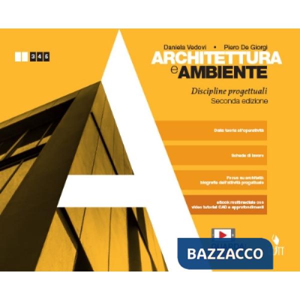 ARCHITETTURA E AMBIENTE - EBOOK MULTIMEDIALE VOLUME DISCIPLINE PROGETT