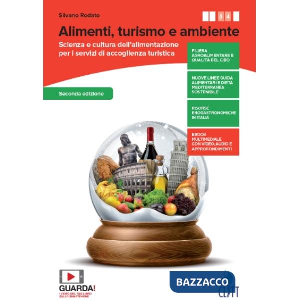 ALIMENTI, TURISMO E AMBIENTE. SCIENZA E CULTURA DELL'ALIMENTAZIONE PER