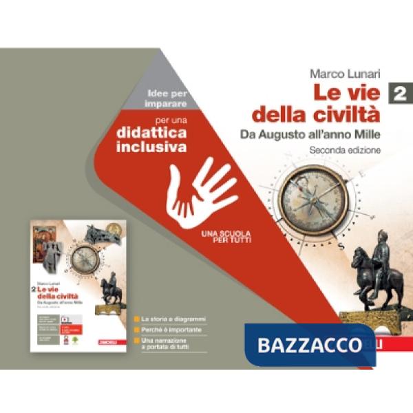 LE VIE DELLA CIVILTA' VOL. 2 IDEE PER IMPARARE