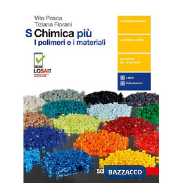 CHIMICA PIU. I POLIMERI E I MATERIALI S. PER LE SCUOLE SUPERIORI