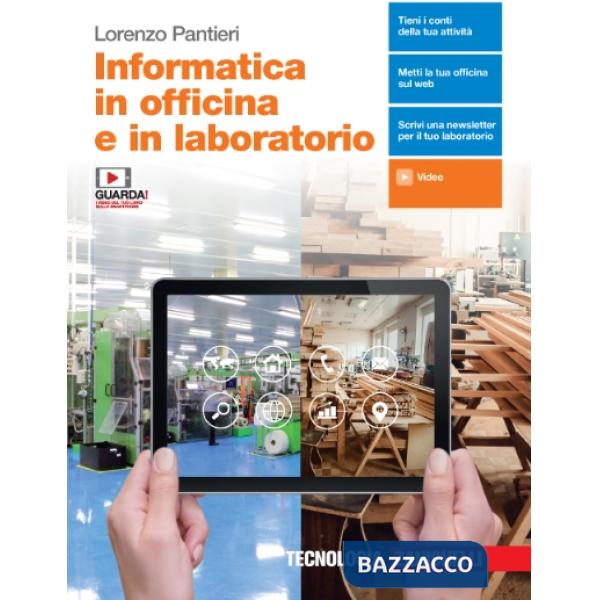 INFORMATICA IN OFFICINA E IN LABORATORIO. PER LE SCUOLE SUPERIORI. CON