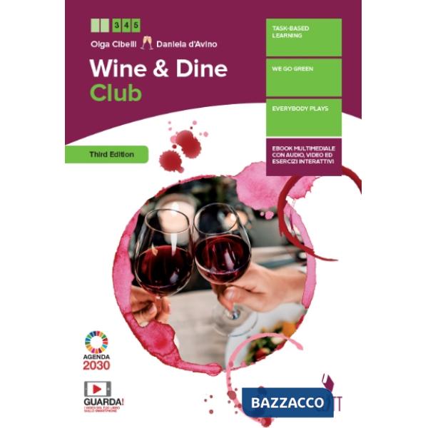 WINE & DINE CLUB. PER LE SCUOLE SUPERIORI. CON E-BOOK. CON ESPANSIONE