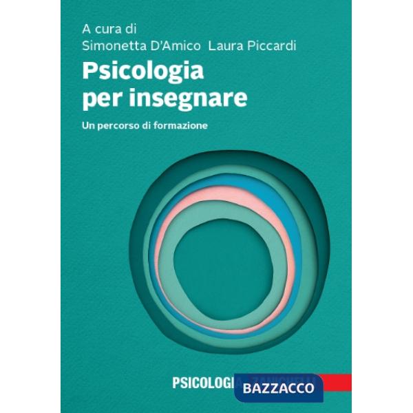 PSICOLOGIA PER INSEGNARE. UN PERCORSO DI FORMAZION